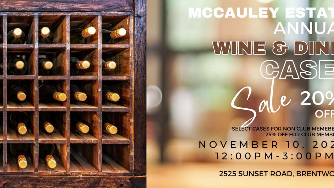 McCauley Estate Vineyards Wine & Dine + Annual Case Sale